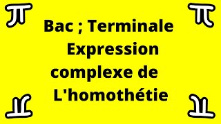 Expression Complexe de lhomothétie [upl. by Hentrich]