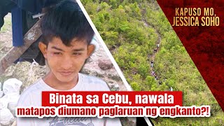 Binata sa Cebu 9 na araw nawawala matapos diumano paglaruan ng engkanto  Kapuso Mo Jessica Soho [upl. by Melone]