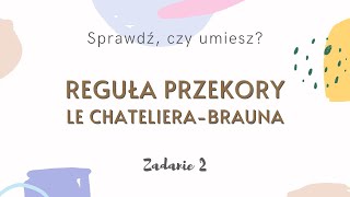 🧪 REGUŁA PRZEKORY LE CHATELIERABRAUNA  ZADANIE 2  matura z chemii  omówienie zadań  przykłady 🧪 [upl. by Batish]