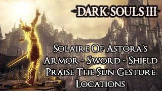 Dark Souls 3  Solairs Armor Sword Shield amp Gesture Gear Locations [upl. by Charmaine]