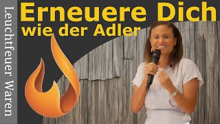 Erneuere Dich wie der Adler  Nelsi Schott  Leuchtfeuer Waren [upl. by Indys273]