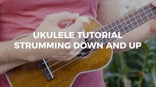 Ukulele Tutorial  Strumming Down And Up [upl. by Bloem]