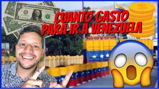 Cuanto gasto para ir a Venezuela 🇻🇪 😱 [upl. by Naliorf]