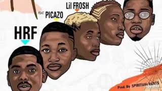 HRF Ft Picazzo x Lil Frosh x Zinoleesky x Ceenero [upl. by Aneem]