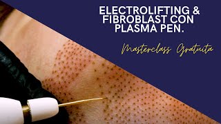 MASTERCLASS FIBROBLAST Y ELECTROLIFTING [upl. by Carolyn]