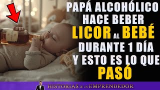 Padre Alcohólico Da De Beber Licor A Su Bebé Durante Un Día Y Esto Es Lo Que Le Pasó [upl. by Ecnadnac253]