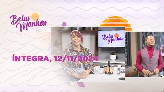 Assista na íntegra o Belas Manhãs 12112024 [upl. by Nnire314]