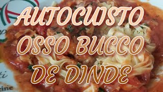 🥰 AUTOCUISTO M6 BOUTIQUE 🤗 OSSO BUCCO DE DINDE 🥰 [upl. by Yemrej]