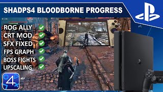 ShadPS4 Bloodborne Boss Fights Rog Ally SFX Fix CRT Mod amp More [upl. by Orland]