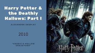 Harry Potter amp the Deathly Hallows Part I  Godrics Hollow Graveyard  Alexandre Desplat 2010 [upl. by Dnalevelc670]