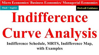 Indifference Curve Analysis Indifference Map schedule MRTS Marginal Rate of Substitution micro [upl. by Atazroglam744]