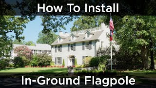 How To Install An InGround Flagpole [upl. by Sasnak530]