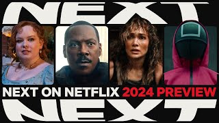 NEXT ON NETFLIX 2024 The Series amp Films Preview [upl. by Alat652]