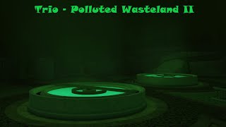 TDS  Trio Polluted Wasteland II Walkthrough [upl. by Eiramlirpa]