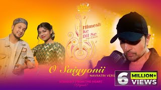 O Saiyyonii Navratri Version Himesh Ke Dil Se The Album Himesh Reshammiya Pawandeep  Arunita [upl. by Oigres]