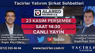 Tacirler Yatırım Şirket Sohbetleri  ALARKO HOLDİNG [upl. by Rimisac]