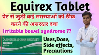 Equirex Tablet । Equirex tablet uses in hindi । Chlordiazepoxide and Clidinium Bromide tablet hindi। [upl. by Dasteel]