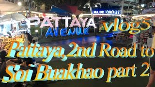 Pattaya  2nd Road to Soi Buakhao  part 3 vlog5 [upl. by Aihsa832]