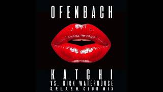 Ofenbach vs Nick Waterhouse Katchi S P L A S H club mix [upl. by Vivia]