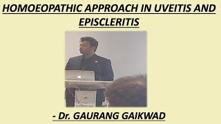 Homeopathic Approach in Uveitis amp Episcleritis  Dr Gaurang Gaikwad [upl. by Lali]