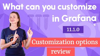 What can you customize in Grafana 11 [upl. by Nadaba]