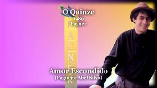 Fagner  Amor Escondido  O Quinze  1989 [upl. by Anayet517]