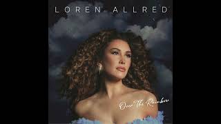 Over The Rainbow  Loren Allred  Official Audio [upl. by Adi]