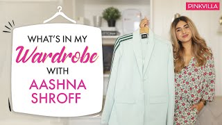 Whats In My Wardrobe ft Aashna Shroff  Pinkvilla [upl. by Healion162]