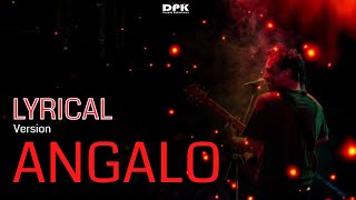 ANGALO  Nepali Lyrics Song  Deepak Bajracharya [upl. by Zuckerman]