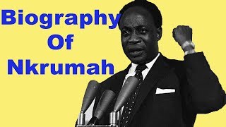 Biography of Kwame Nkrumah Achievements Education Wife Family [upl. by Akeylah]