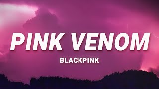 BLACKPINK  Pink Venom Lyrics [upl. by Erdreid]