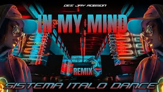 In My Mind  Remix 2024 [upl. by Yadrahs507]