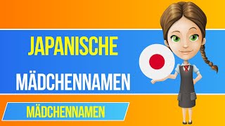 Japanische Mädchennamen 🇯🇵 Die schönsten Vornamen für deine Tochter [upl. by Nahtiek865]