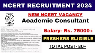 NCERT 80 FRESHERS VACANCY 2024  SALARY 75000  NO EXAM NO FEE  APPLY ALL INDIA [upl. by Swamy]