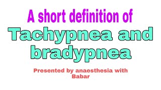 A short Definition ofTachypnea and bradypnea [upl. by Leff821]