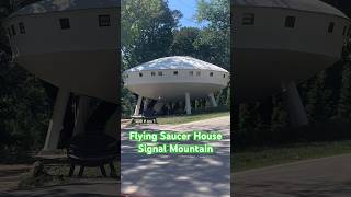 🛸The Flying Saucer House shorts signalmountain chattanooga historiclandmark flyingsaucerhouse [upl. by Rairb117]