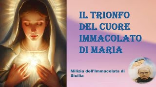 Il Trionfo del Cuore Immacolato di Maria [upl. by Oalsinatse780]