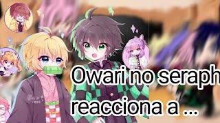 Owari no seraph reacciona a kny 1¿ [upl. by Saville]