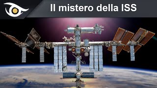 Il mistero della Stazione Spaziale Internazionale [upl. by Odnala]