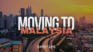 Moving to Malaysia A Guide For Expats [upl. by Cai58]