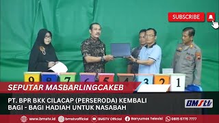 PT BPR BKK CILACAP PERSERODA KEMBALI BAGI BAGI HADIAH UNTUK NASABAH [upl. by Dnilazor]