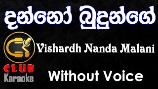 Danno Budunge දන්නෝ බුදුන්ගේ  Nanda Malini  Karaoke Track Without Voice  CLUB Karaoke [upl. by Mercier]