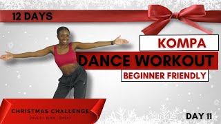 DAY 11 KOMPA KOMPA  Beginner Kompa Dance Workout [upl. by Airak353]