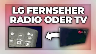 LG Fernseher von Radio zu TV wechseln  Tutorial [upl. by Anauqed118]