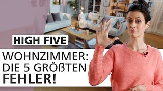 Wohnzimmer einrichten Diese 5 Dinge macht fast JEDER falsch  High Five 🖐  INTERIYEAH [upl. by Pooh]