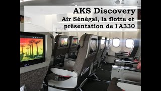 Air Sénégal la flotte et présentation de lAirbus A330 Néo [upl. by Codding94]