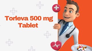 Torleva 500 mg Tablet [upl. by Deth]