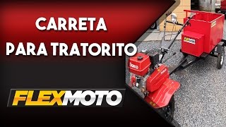 FLEXMOTO  Carreta para Tratorito [upl. by Veda]