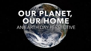 Our Planet Our Home┃ An Earth Day Perspective [upl. by Annabella]