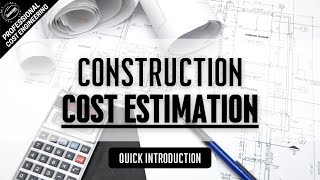 Introduction to cost estimation methods in construction  Estimating project costs [upl. by Delores]